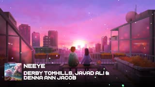 Neeye - Derby Tomhills, Denna Ann Jacob & Javad Ali
