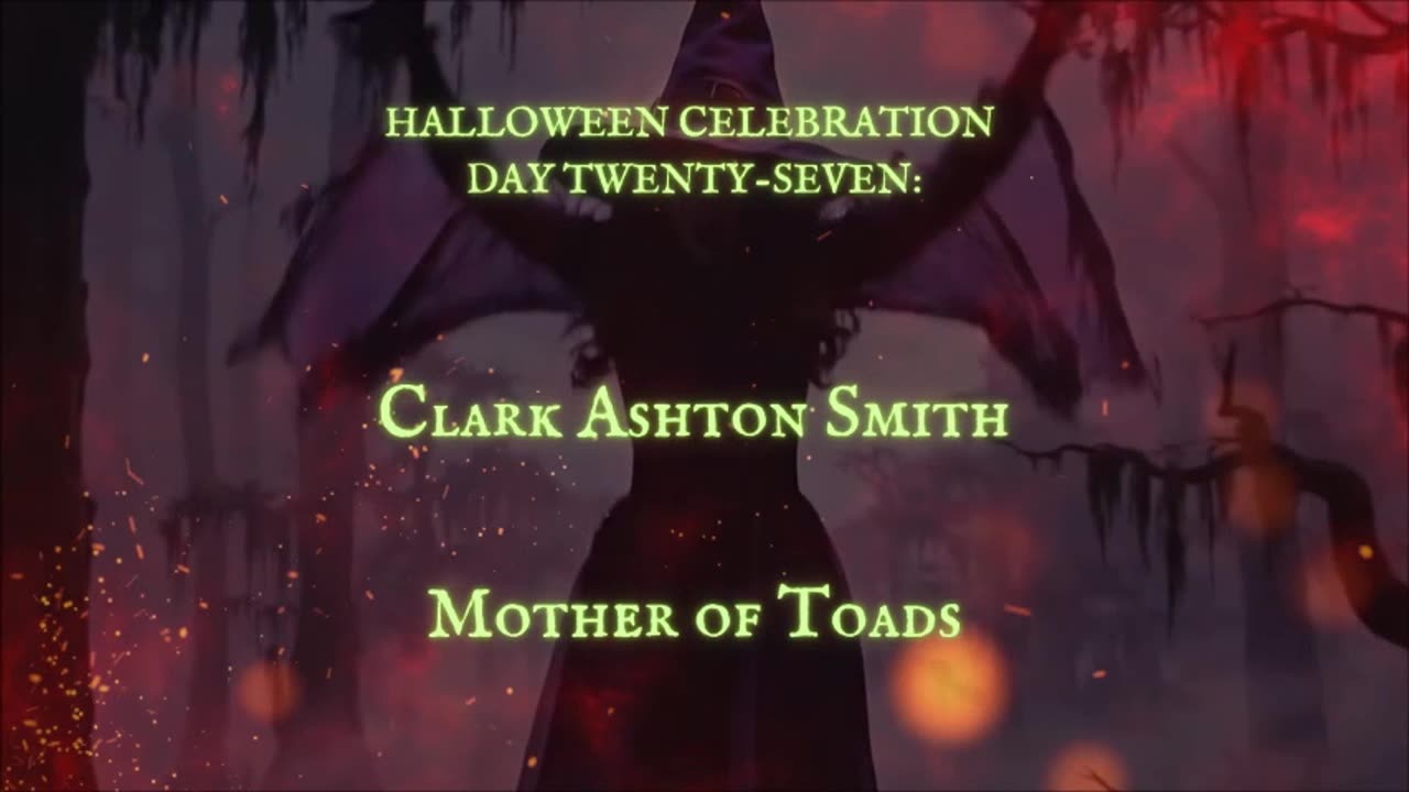 HALLOWEEN CELEBRATION 2025--Day 27: Mother of Toads by Clark Ashton Smith