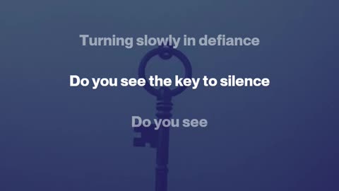 Do You See the Key to Silence
