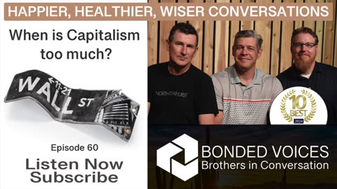 Episode 60 - When is Capitalism Too Much?