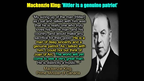 Canadian Prime Minister "Mackenzie King" PRAISED Adolf Hitler