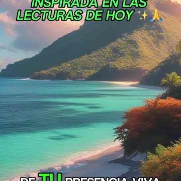 🙏✨Oración Inspirada en las Lecturas de Hoy ✨🙏