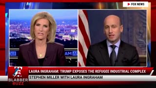 Laura Ingraham: Trump Exposes The Refugee Industrial Complex
