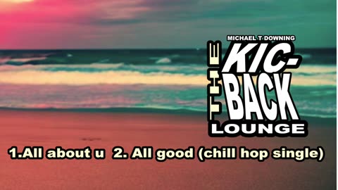 JAZZY CHILL HOP from THE KIC-BACK LOUNGE!