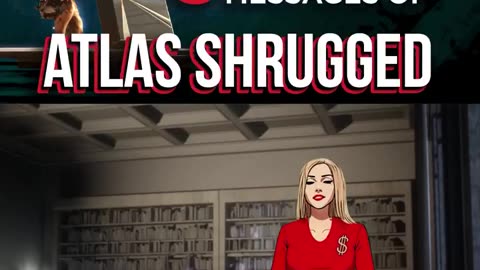 5 Key Messages of Atlas Shrugged
