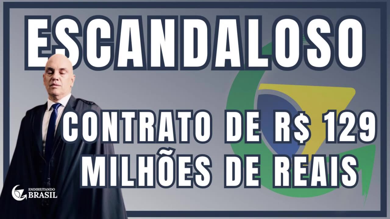 ESCANDALOSO - O CONTRATO DE 129 MILHÕES DE REAIS - By Saldanha - Endireitando Brasil