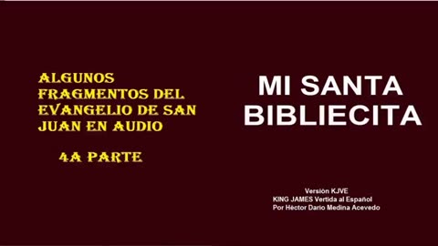 MI SANTA BIBLIECITA 43 Juan - Parte 4