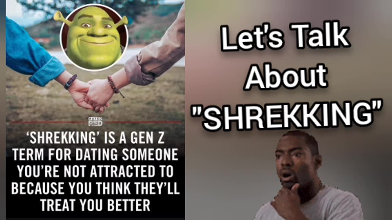 Let's Talk About SHREKKING (Dating Someone Ugly)