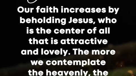 Our Faith Increases by Beholding Jesus