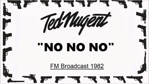Ted Nugent - NO NO NO (Live in Detroit, Michigan 1982) FM Broadcast