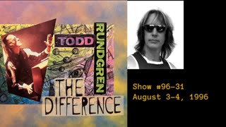 August 3-4, 1996 - 'The Difference with Todd Rundgren' (#96-31)