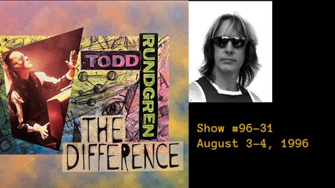 August 3-4, 1996 - 'The Difference with Todd Rundgren' (#96-31)