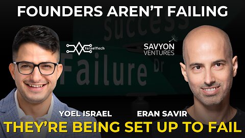 The Moment Investors Realize You Don’t Actually Have a Business ft. Eran Savir of Savyon Ventures