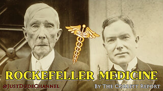 Rockefeller Medicine | The Corbett Report