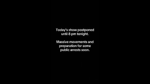 Show postponed