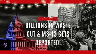 West Ward Waves - Season 2, Episode 1: Billions in Waste CUT & MS-13 Gets Deported!