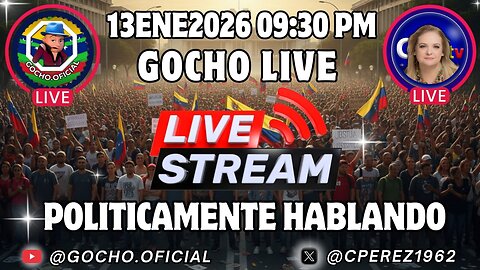 EL TERROR DEBE TERMINAR | #LIVE | POLÍTICAMENTE HABLANDO | 13ENE2026 | [GOCHO.OFICIAL]
