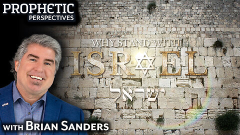 Why STAND With ISRAEL | Guest: Brian Sanders