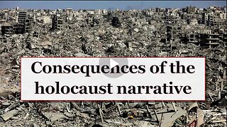 Consequences of the holocaust narrative for the world Part 1 of 2