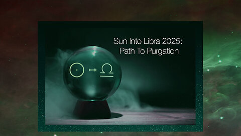 Sun Into Libra 2025: Path To Purgation