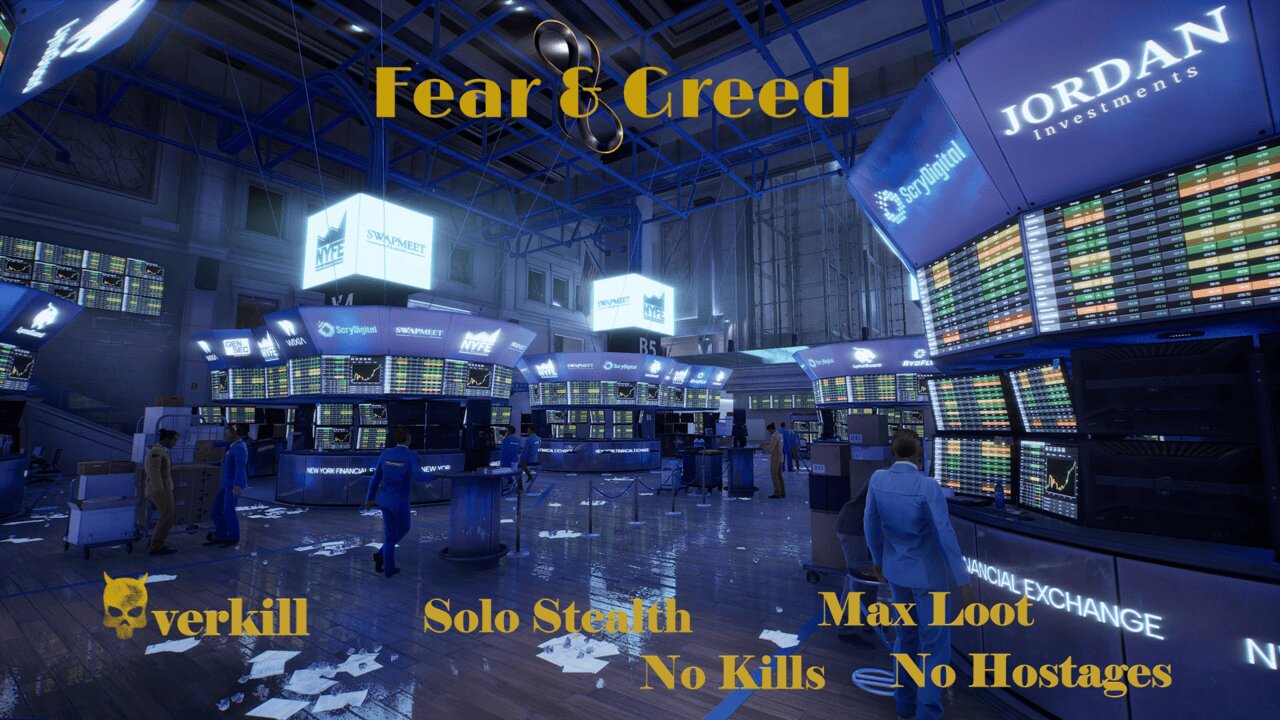 Fear & Greed [Overkill - Solo Stealth - No Kills - No Hostages - How To]