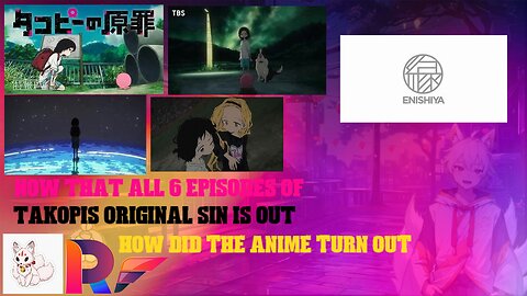 now that all 6 episode"s of Takopi"s original sin is out how did the anime turn out