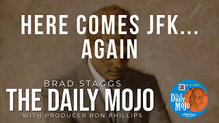 Here Comes JFK…Again - The Daily MoJo