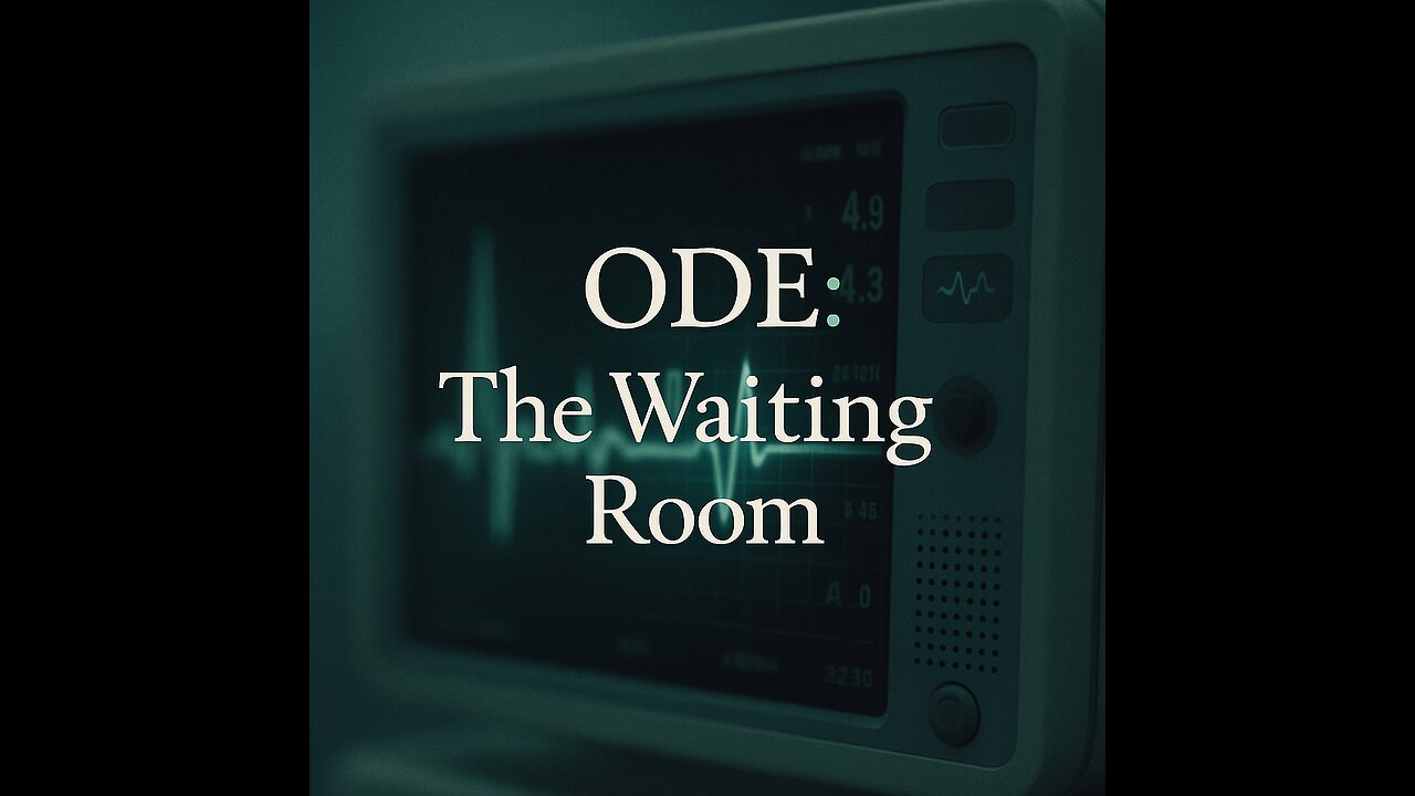 ODE: The Waiting Room