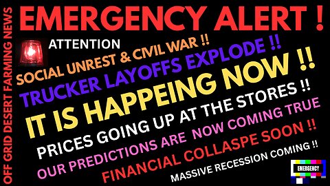 EMERGECNY ALERT !! IT IS HAPPENING NOW !! TRUCKER LAYOFFS EXPLODING, PRICES IN THE STORES SURGE !!