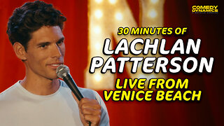 Lachlan Patterson: Live from Venice Beach (30 Minute Stand-Up Comedy)