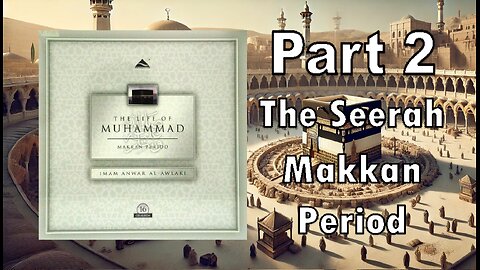 Ep 2 - Ancestry and Background History - The Life of the Prophet Muhammad (Makkan Period)