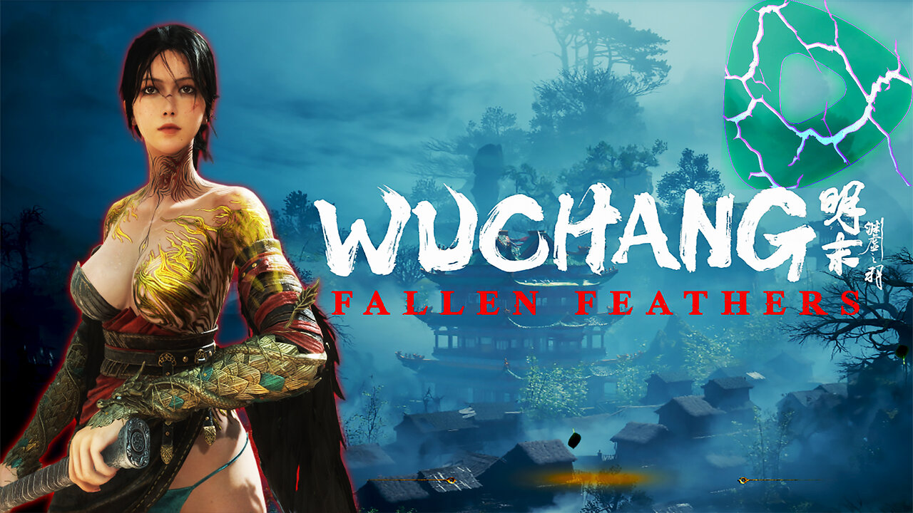 🪶 Wuchang: Fallen Fathers 🪶 A Souls-Like A-RPG 👑 Ming Dynasty 👑