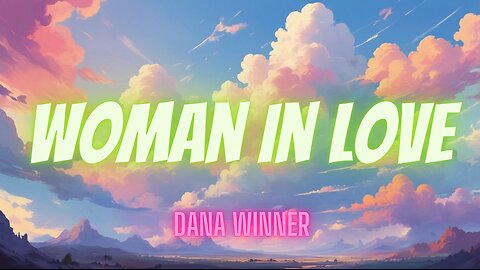 Woman in Love | Song by Dana Winner | Official Lyrics Video