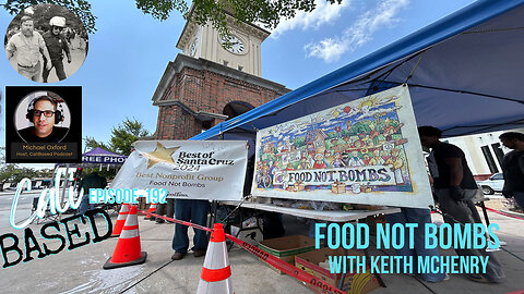 Food Not Bombs - CaliBased Episode 192 with Keith McHenry