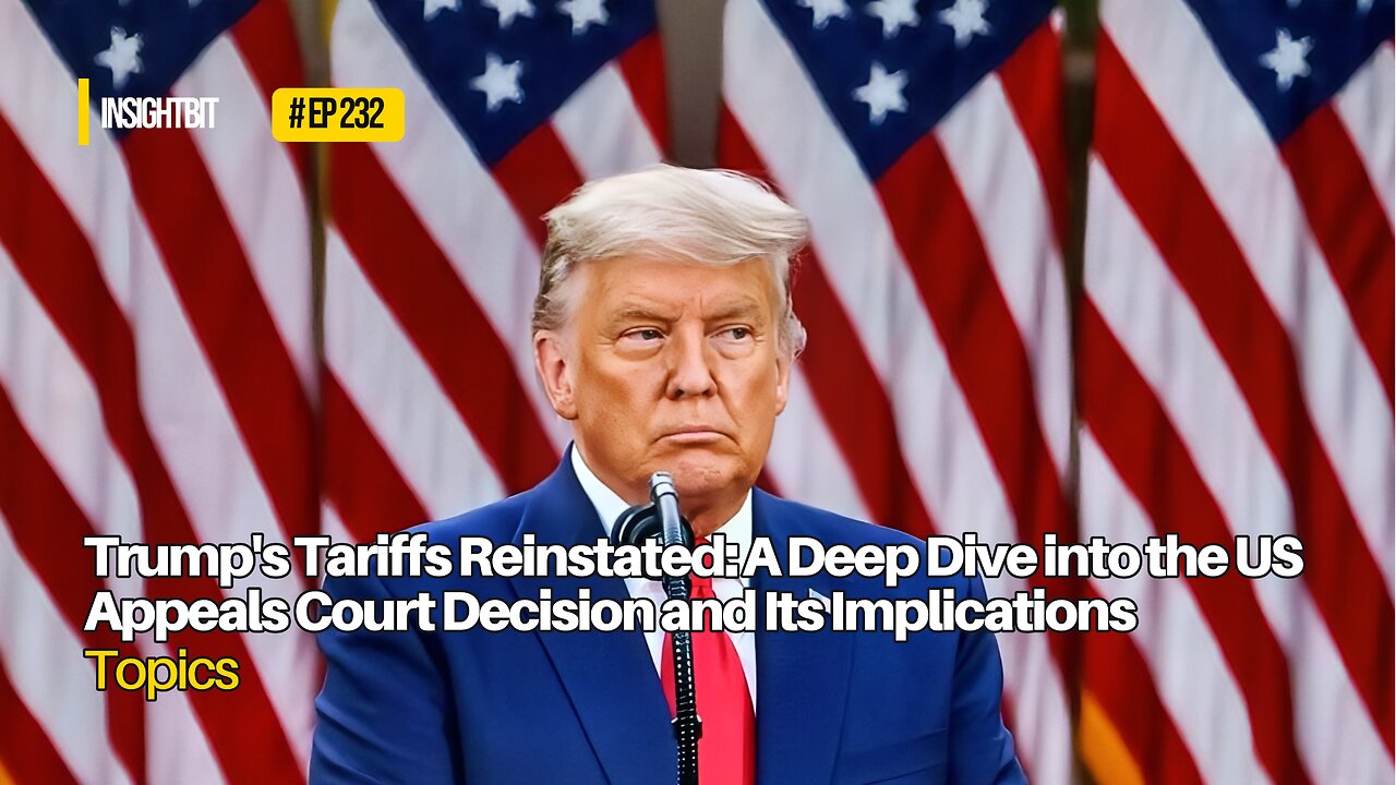 Trump's Tariffs Reinstated: A Deep Dive into the US Appeals Court Decision and Its Implications