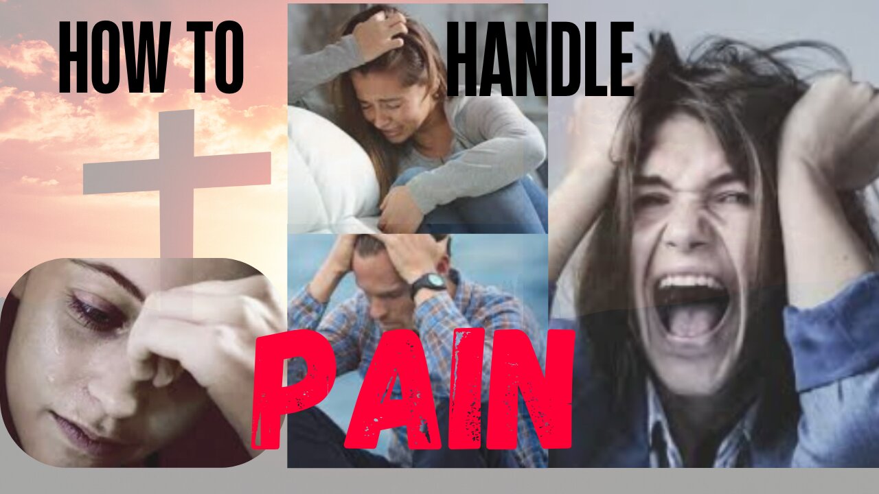 How To Handle Pain