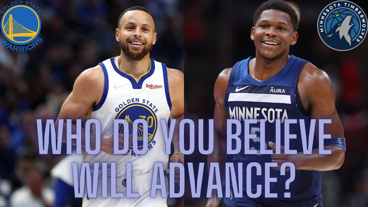 Warriors vs. Timberwolves in the Western Conference Semifinals, who do you believe will advance?