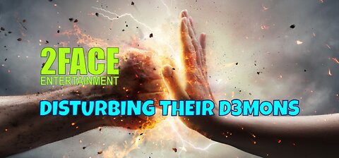 2Face Ent. Podcast - Ep. 120: DISTURBING THEIR D3MONS