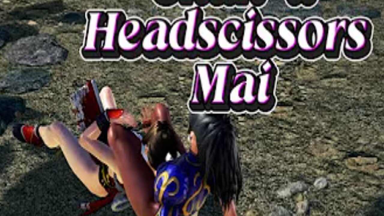 [Tekken Reqeust ]Chun-li Headscissors on Mai