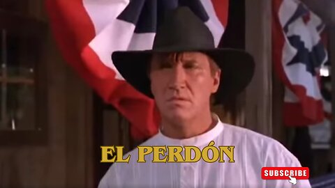 El Perdón / Películas del Oeste