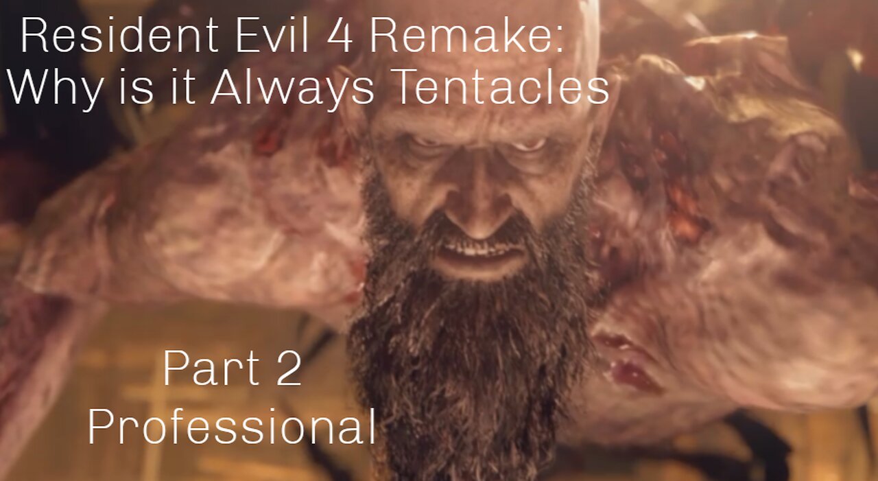 Resident Evil 4 Remake: Why Is It Always Tentacles