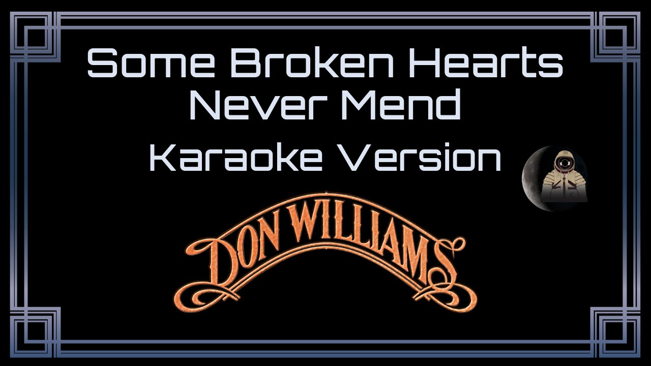Don Williams - Some Broken Hearts Never Mend (CC)