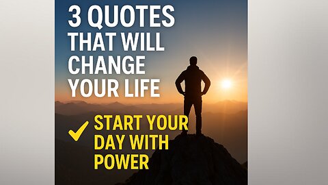 "3 Life-Changing Quotes to Win Your Day!"