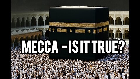 MECCA - IS IT TRUE?!