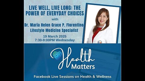 HM S12 The Power Of Everyday Choices with Lifestyle Specialist Dr. Maria Helen Grace P. Florentino