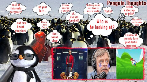 Star Trek Ending? 🐧 Mark Hamill Talks About The Last Jedi 🐧 Stop Killing Games 🐧 Penguin Thoughts#67