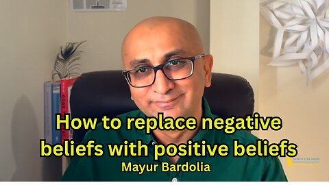 How to replace negative beliefs with positive beliefs?
