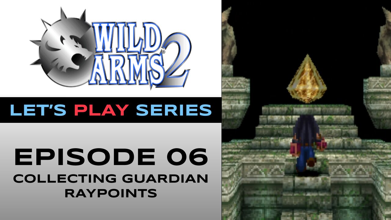 Wild Arms 2 (PS1) - Chapter 6/7 - Let’s Play Series