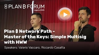 Plan B Network Path - Master of the Keys- Simple Multisig with HWW
