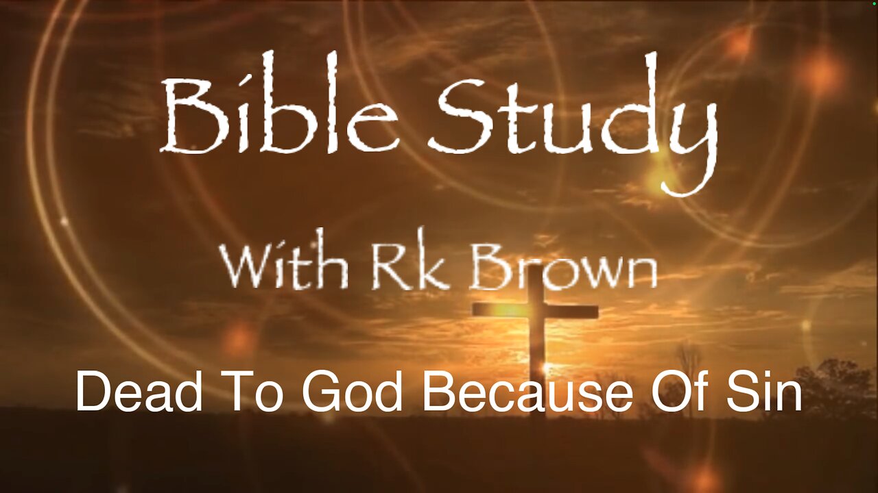 Dead To God Because Of Sin